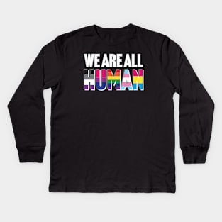 We Are All Human Kids Long Sleeve T-Shirt